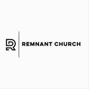 Podcast Remnant Church Whittier