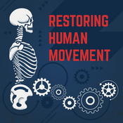 Podcast Restoring Human Movement - For the Outdoor Lovers