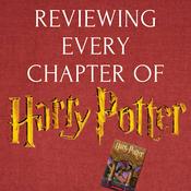 Podcast Reviewing Every Chapter of Harry Potter