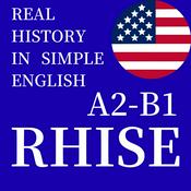 Podcast RHISE: Real History in Simple English (A2-B1, American)