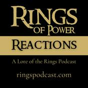 Podcast Rings of Power Reactions | Breakdowns, reviews, and deep dives into Rings of Power