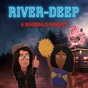 Podcast River-Deep: A Riverdale Podcast