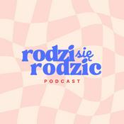 Podcast Rodzi się rodzic