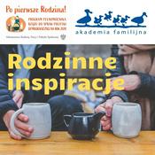 Podcast Rodzinne inspiracje