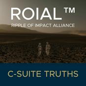 Podcast ROIAL C-Suite Truths