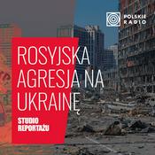 Podcast Rosyjska agresja na Ukrainę