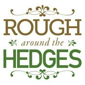 Podcast Rough Around The Hedges