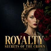 Podcast Royalty - Secrets of the Crown