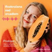 Podcast Rozkročena nad zrcadlem
