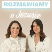 Podcast Rozmawiamy o Jezusie