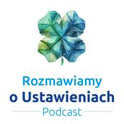 Podcast Rozmawiamy o Ustawieniach