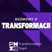 Podcast Rozmowy o transformacji - PMI PC