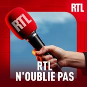 Podcast RTL n'oublie pas