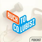 Podcast Ruch To Co Lubisz