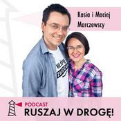 Podcast Ruszaj w drogę! (Turystyka | Podróże po Polsce | Życie z pasją)