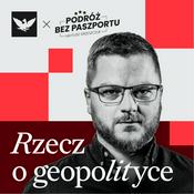Podcast Rzecz o geopolityce