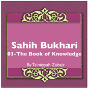 Podcast Sahih Bukhari The Book Of Knowledge