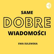 Podcast Same Dobre Wiadomości