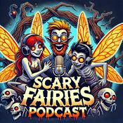 Podcast Scary Fairies