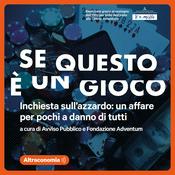 Podcast Se questo è un gioco - Inchiesta sull'azzardo