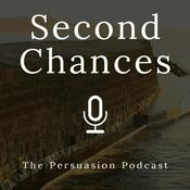 Podcast Second Chances: The Persuasion Podcast