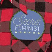 Podcast Secret Feminist Agenda