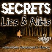 Podcast Secrets Lies & Alibis