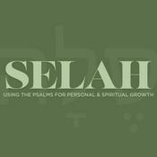 Podcast Selah: Using the Psalms for Personal & Spiritual Growth