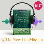 Podcast Sermons on Ephesians (I) - WHAT GOD IS SAYING TO US THROUGH THE EPISTLE TO THE EPHESIANS