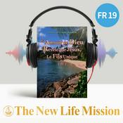 Podcast Sermons sur l’Évangile de Jean (Ⅱ) - L’ Amour de Dieu Révélé par Jésus, Le Fils Unique (Ⅱ)