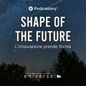 Podcast SHAPE OF THE FUTURE