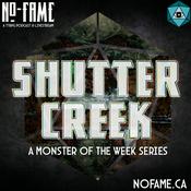 Podcast Shuttercreek - A Monster of the Week Actual Play