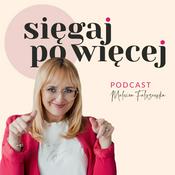 Podcast Sięgaj po więcej
