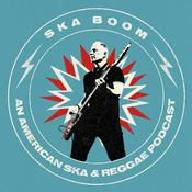Podcast Ska Boom - An American Ska & Reggae Podcast