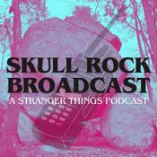 Podcast Skull Rock Broadcast: A Stranger Things Podcast