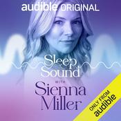 Podcast Sleep Sound with Sienna Miller (Unabridged)