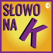 Podcast Słowo na "K"