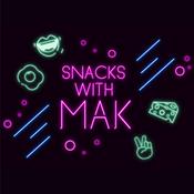 Podcast Snacks With Mak