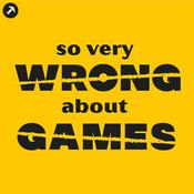 Podcast So Very Wrong About Games