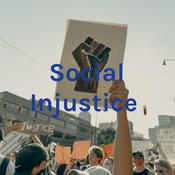 Podcast Social Injustice