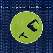 Podcast Specialty Matcha Podcast