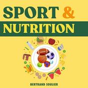 Podcast Sport et nutrition — Conseils pratiques pour bien Manger pour mieux Bouger