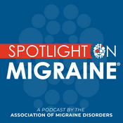 Podcast Spotlight on Migraine®