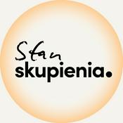 Podcast Stan skupienia.