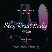 Podcast Stay Regal Radio