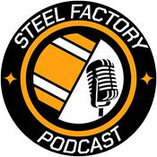 Podcast Steel Factory - A Steelers Podcast