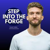 Podcast Step Into The Forge with Daniel Müller