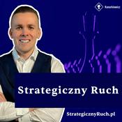 Podcast Michał Kanarkiewicz - Strategiczny Ruch