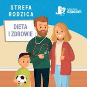 Podcast Strefa Rodzica - dieta i zdrowie