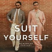 Podcast SUIT YOURSELF - a menswear podcast